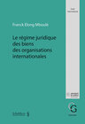 Buchcover Le régime juridique des biens des organisations internationales