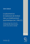 Buchcover Le placement et le traitement de l'enfant dans un établissement psychiatrique (art. 314b CC)