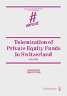 Buchcover Tokenization of Private Equity Funds in Switzerland