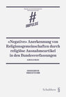 Buchcover «Negative» Anerkennung von Religionsgemeinschaften durch religiöse Ausnahmeartikel in den Bundesverfassungen