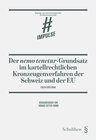 Buchcover Der nemo tenetur-Grundsatz im kartellrechtlichen Kronzeugenverfahren der Schweiz und der EU