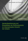 Buchcover Standortbestimmung und Perspektiven der Parteiautonomie im internationalen Erbrecht der Schweiz