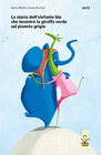 Buchcover La storia dell-elefante blu che incontrò la giraffa verde sul pianeta grigo