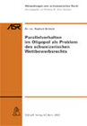 Buchcover Parallelverhalten im Oligopol als Problem des schweizerischen Wettbewerbsrechts