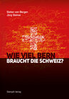 Buchcover Wie viel Bern braucht die Schweiz?