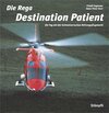 Buchcover Die Rega - Destination Patient