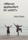 Buchcover Norbert Klassen - "Warum applaudiert ihr nicht?"