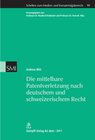 Buchcover Die mittelbare Patentverletzung nach deutschem und schweizerischem Recht