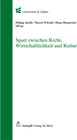 Buchcover Sport zwischen Recht, Wirtschaftlichkeit und Kultur