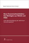 Buchcover Neue Finanzmarktarchitektur - Das Wichtigste aus FIDLEG und FINIG