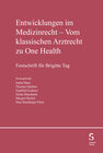 Buchcover Entwicklungen im Medizinrecht - Vom klassischen Arztrecht zu One Health