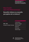Buchcover Neue Gewalt oder neue Wahrnehmung?/Nouvelle violence ou nouvelle perception de la violence?