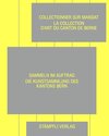 Buchcover Sammeln im Auftrag – die Kunstsammlung des Kantons Bern