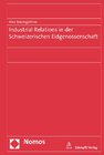 Buchcover Industrial Relations in der Schweizerischen Eidgenossenschaft