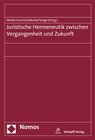Buchcover Juristische Hermeneutik zwischen Vergangenheit und Zukunft