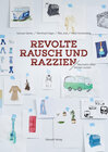 Buchcover Revolte, Rausch und Razzien