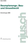 Buchcover Raumplanungs-, Bau- und Umweltrecht, Entwicklungen 2008