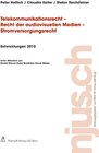 Buchcover Telekommunikationsrecht - Recht der audiovisuellen Medien - Stromversorgungsrecht, Entwicklungen 2010