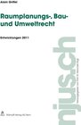 Buchcover Raumplanungs-, Bau- und Umweltrecht, Entwicklungen 2011