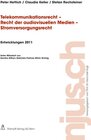 Buchcover Telekommunikationsrecht - Recht der audiovisuellen Medien - Stromversorgungsrecht, Entwicklungen 2011