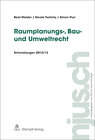 Buchcover Raumplanungs-, Bau- und Umweltrecht, Entwicklungen 2012/13
