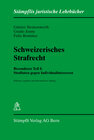 Buchcover Schweizerisches Strafrecht, Besonderer Teil I: Straftaten gegen Individualinteressen