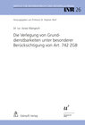 Buchcover Die Verlegung von Grunddienstbarkeiten unter besonderer Berücksichtigung von Art. 742 ZGB