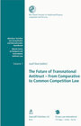 Buchcover The Future of Transnational Antitrust - From Comperative to Common Competition Law