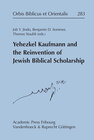Buchcover Yehezkel Kaufmann and the Reinvention of Jewish Biblical Scholarship