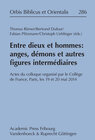 Buchcover Entre dieux et hommes: anges, démons et autres figures intermédiaires