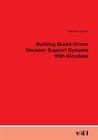 Buchcover Building Model-Driven Decision Support Systems with Dicodess