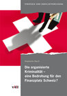 Buchcover Die organisierte Kriminalität - eine Bedrohung für den Finanzplatz Schweiz?