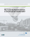 Buchcover Was kostet das Bauwerk Schweiz in Zukunft und wer bezahlt dafür?