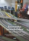 Buchcover Das Eisenbahnbetriebslabor der ETH Zürich