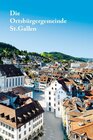 Buchcover Die Ortsbürgergemeinde St. Gallen