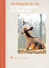 Buchcover Ein Wildpark für alle – 125 Jahre Wildpark Peter und Paul
