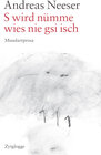 Buchcover S wird nümme, wies nie gsi isch