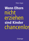 Buchcover Wenn Eltern nicht erziehen, sind Kinder chancenlos