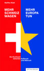 Buchcover Mehr Schweiz wagen - mehr Europa tun