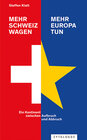 Buchcover Mehr Schweiz wagen - mehr Europa tun