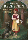Buchcover Ludwig Bechstein - Sämtliche Märchen