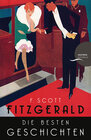 Buchcover F. Scott Fitzgerald - Die besten Geschichten. 9 Erzählungen