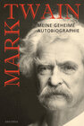 Buchcover Mark Twain - Meine geheime Autobiographie