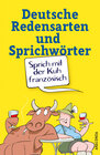 Buchcover Sprich mit der Kuh französisch - Deutsche Redensarten und Sprichwörter