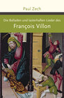 Buchcover Die Balladen und lasterhaften Lieder des Francois Villon
