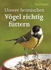 Buchcover Unsere heimischen Vögel richtig füttern