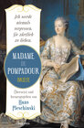 Buchcover Ich werde niemals vergessen, Sie zärtlich zu lieben: Madame de Pompadour. Briefe