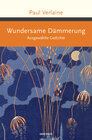 Buchcover Wundersame Dämmerung. Ausgewählte Gedichte