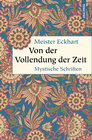 Buchcover Von der Vollendung der Zeit. Mystische Schriften