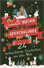 Buchcover Der zauberhafte Märchen-Adventskalender. 24 weihnachtliche Geschichten aus aller Welt